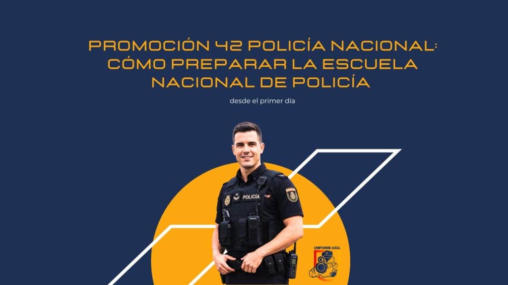 Promoción 42 Policía Nacional cómo preparar la Escuela Nacional de Policía desde el primer día